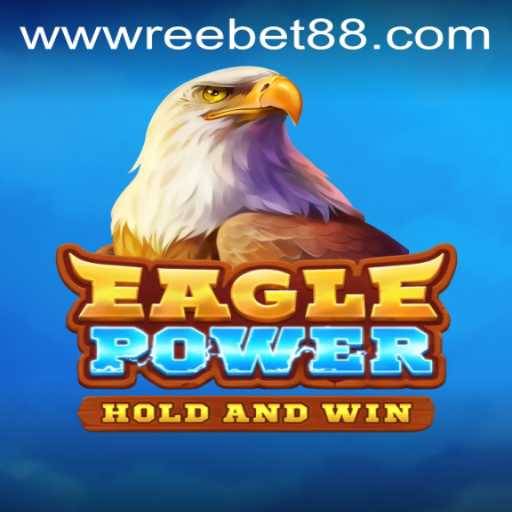 Exploring the Dynamic World of EaglePower: Unleashing the Thrills with Reebet88